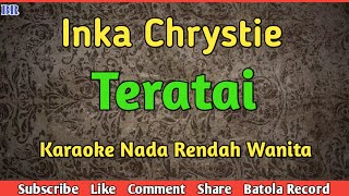 Download lagu Teratai Karaoke Nada Rendah [ Inka Chrystie ] #BATOLARECORD mp3