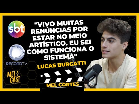 UMA VIDA DE RENÚNCIA NA TV | LUCAS BURGATTI | MelCortes