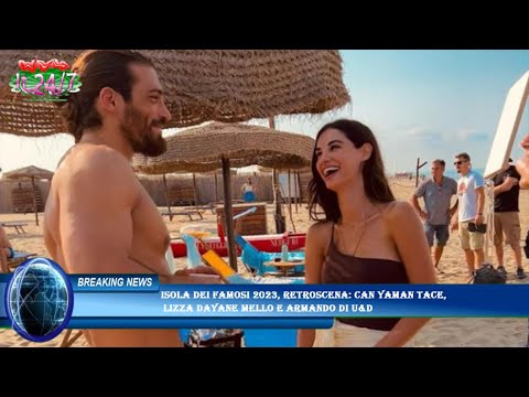 Isola dei famosi 2023, retroscena: Can Yaman tace,  lizza Dayane Mello e Armando di Uomini e Donne