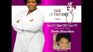 The Ask Dr. Renee Show with Tomiko Fraser Hines