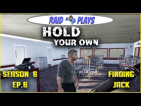 Hold Your Own Season 6 Ep.6 - "Finding Jack" - Let's Play  with RaidzeroAU