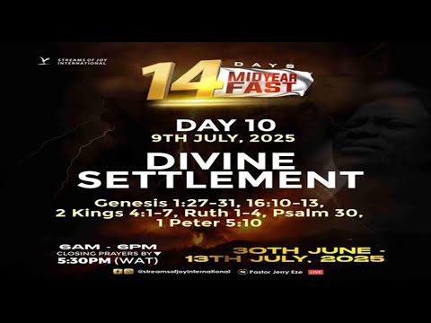 DIVINE SETTLEMENT || MID-YEAR FASTING AND PRAYERS [DAY 10] || 9TH JULY 2025