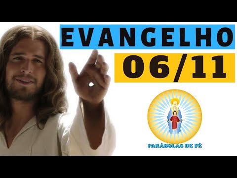 EVANGELHO DO DIA 06/11/2020 com Reflexão - Homilia Diária do EVANGELHO de HOJE - LITURGIA DIÁRIA