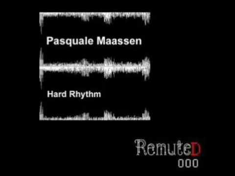 [REMUTED000] Pasquale Maassen - Hard Rhythm (Original)