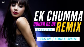 Ek Chumma Tu Mujko Udhar Dede Remix   DJ O2 & 