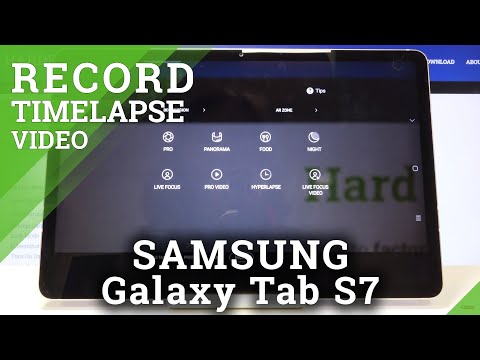 How to Record Time lapse and Hyper lapse Video on SAMSUNG Galaxy Tab S7 – Video Effects