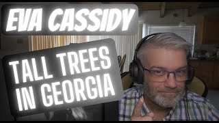 Eva Cassidy - Tall Trees in Georgia - Reaction - Taken Too Soon From Us