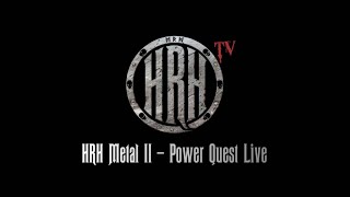 HRH TV - Power Quest Live @ HRH Metal 2 2018