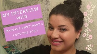 MY INTERVIEW WITH MASSAGE ENVY PART 2: I GOT THE JOB!