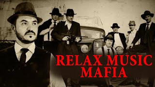 Relax music - Mafia | Music for Stress Relief,