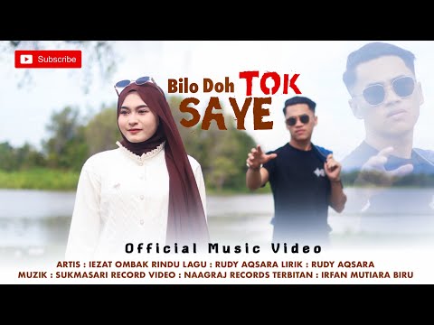 Bilo Doh Tok Saye - Iezat Ombak Rindu (Official Music Video)