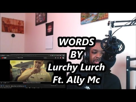 Lurchy Lurch Ft. Ally Mc - Words | MY REACTION |