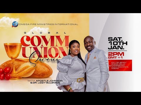 Communion Service With Apostle Johnson & Dr. Lizzy Suleman (10th Jan 2025)