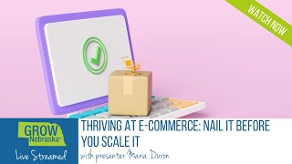 Thriving at E-commerce: Nail It Before You Scale It