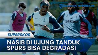 NYARIS TURUN Tottenham Hotspur Terancam Degradasi, Roberto De Zerbi Ngamuk