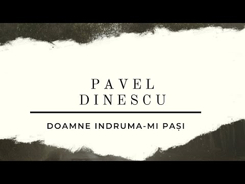 Pavel Dinescu ✖️Doamne Îndruma-mi Pași - Official video