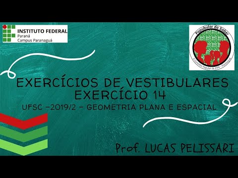 Exercícios de Vestibulares - 14 - UFSC 2019/2 - Geometria Plana e Espacial