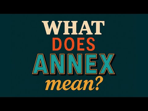 What does Annex mean?