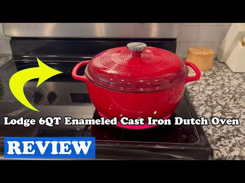 Lodge 6QT Enameled Cast Iron Dutch Oven Review – Is It Worth It?