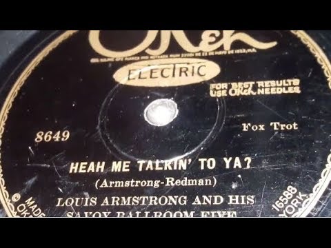 Louis Armstrong & His Savoy Ballroom Five  - Heah Me Talkin To Ya?  (1929)