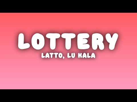 Latto - Lottery (Lyrics) ft. LU KALA