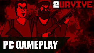 2URVIVE.. (PC) Gameplay