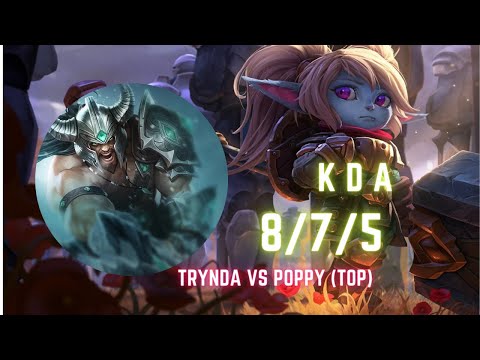 TRYNDA vs POPPY (TOP) | 8/7/5, 600+ games | EUW | 13.5