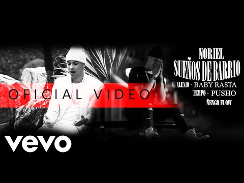 Noriel - Sueños De Barrio (Official Video) ft. Alexio, Ñengo Flow, Baby Rasta, Tempo, Pusho