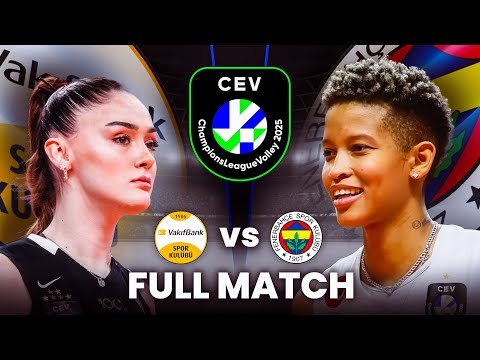 Fenerbahçe vs VakifBank | Full Match | CEV Champions League Volley 2025