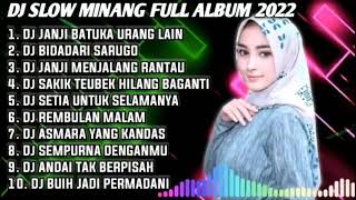 Download lagu DJ SLOW MINANG 2022 JANJI BATUKA URANG LAIN X BIDADARI SARUGO REMIX FULL ALBUM TERBARU mp3