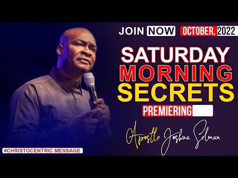 SATURDAY SECRETS, 25TH MARCH 2023 - Apostle Joshua Selman | Commanding Your Morning