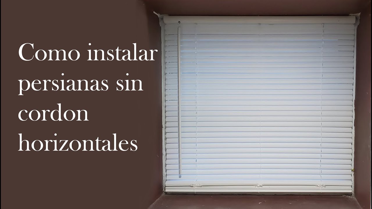 Como instalar persianas sin cordon horizontales