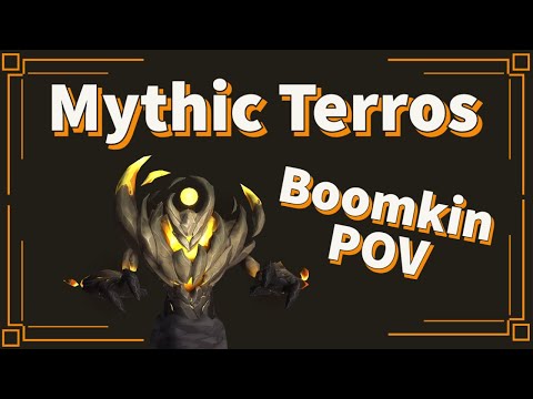 Mythic Terros: Boomkin POV