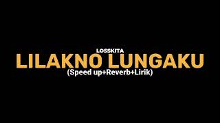 Download lagu LILAKNO LUNGAKU-LOSSKITA (Speed up Reverb Lirik) viral tiktok mp3 Download lagu LILAKNO LUNGAKU-LOSSKITA (Speed up Reverb Lirik) viral tiktok mp3