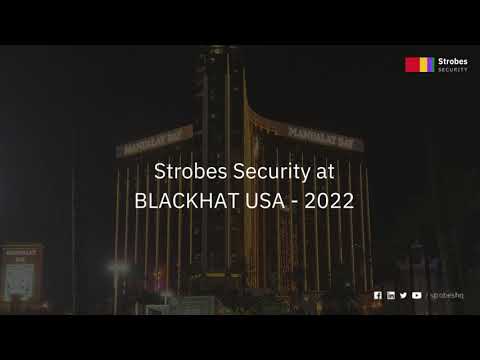 Strobes Security at BlackHat USA 2022