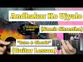 Andhakar Ko Ujyalo - Samir Shrestha | Guitar Lesson | Intro & Chords | (Official)