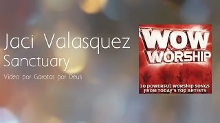 Jaci Velasquez- Sanctuary - Tradução