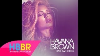 Havana Brown - Bad Bad Girls (NEW SONG)