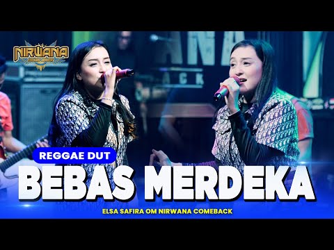 BEBAS MERDEKA (Steven & The Coconut Treez) - Elsa Safira OM NIRWANA COMEBACK