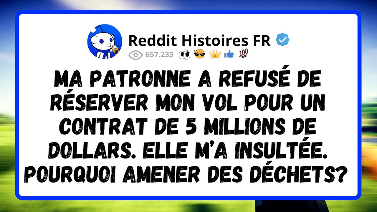 Ma Patronne A Refusé De Réserver Mon Vol Pour Un Contrat De 5 Millions De Dollars