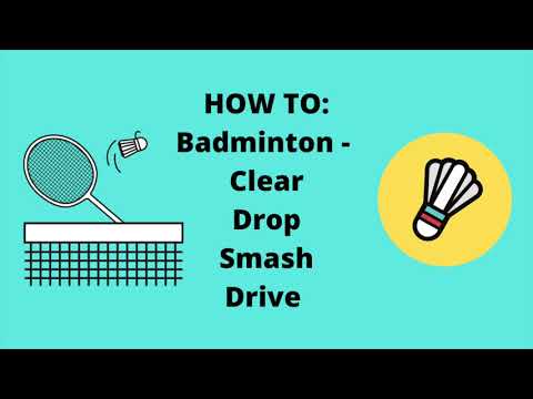 Badminton Clear, Drop, Smash & Drive