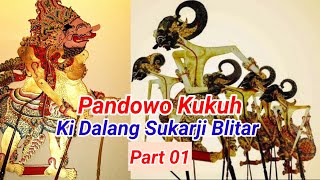 Download lagu Pandowo Kukuh Part 01 Ki Dalang  Sukarji Blitar | Wayang Kulit  Lakon Pandowo Kukuh mp3