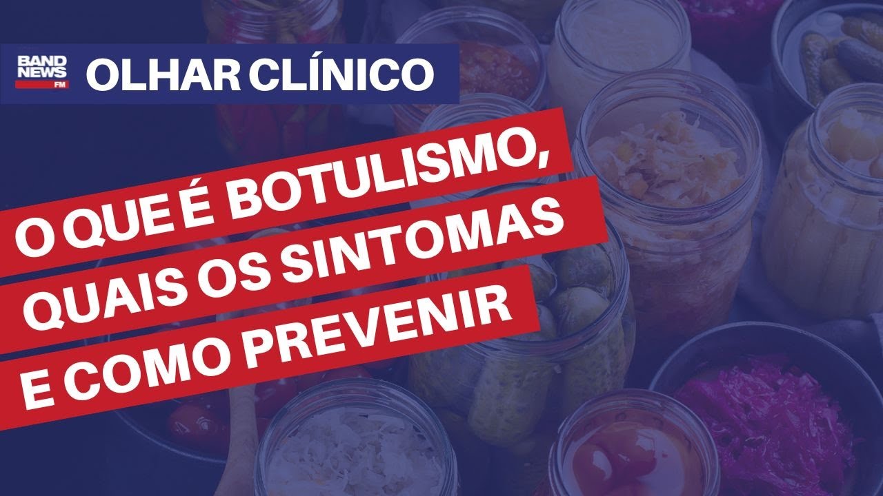 O que é botulismo, quais os sintomas e como prevenir | Dr. Álvaro Furtado