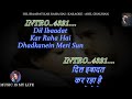 Dil Ibadat Kar Raha Hai Karaoke With Scrolling Lyrics Eng हिंदी