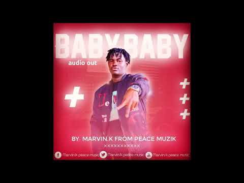 Marvin k peace  - BABY BABY {OFFICIAL Audio OUT}