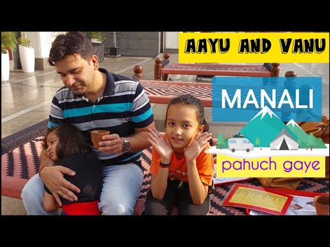MANALI PAHUNCH GAYE 🌨️⛰️🎉🥰| Aayu and Vanu |  @AayuandVanu