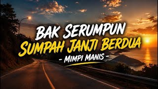 Download lagu Bak Serumpun Sumpah Janji Berdua - Mimpi Manis (Cover) | Lagu Terbaru Viral Tik Tok 2026 mp3