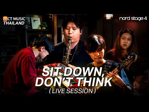 Sit Down, Don’t Think -  Uncoincidence | Nord Live Session