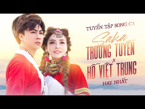 Tuyển tập song ca Saka Trương Tuyền x Hồ Việt Trung hay nhất - Tình yêu bất diệt, Ngày hạnh phúc