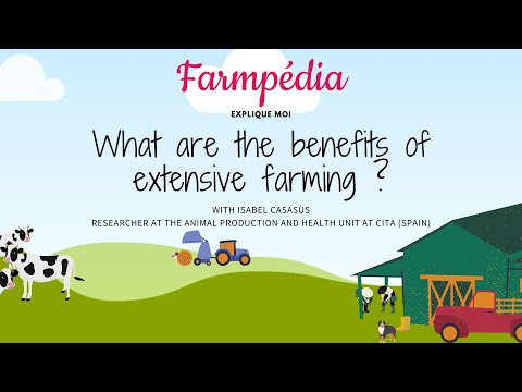 Explain to me : What are the benefits of extensive farming ? With Isabel Casasùs